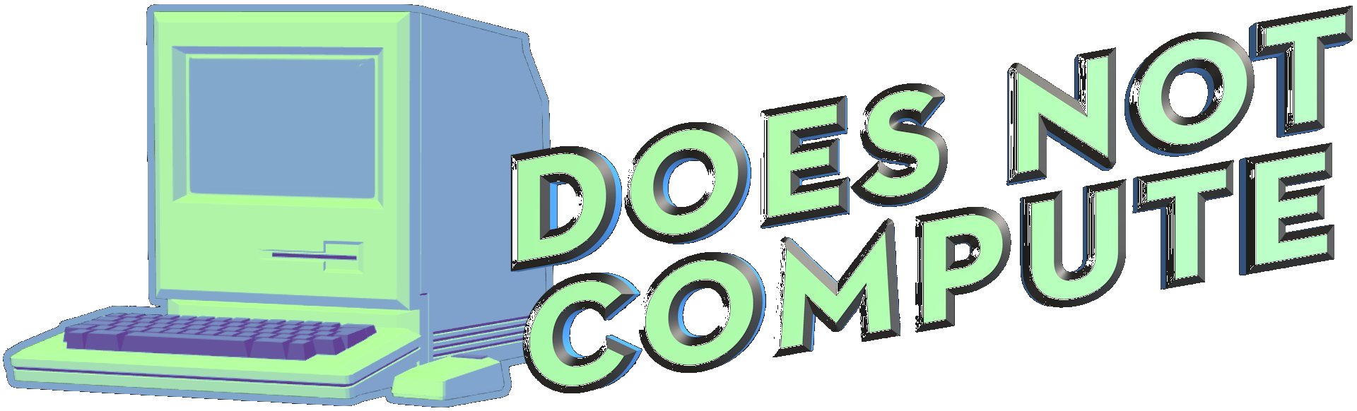 Does Not Compute — 1990s